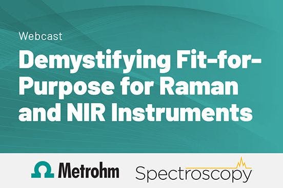 Demystifying Fit-for-Purpose for Raman and NIR Instruments
