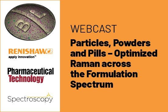 Particles, Powders and Pills – Optimized Raman across the Formulation Spectrum